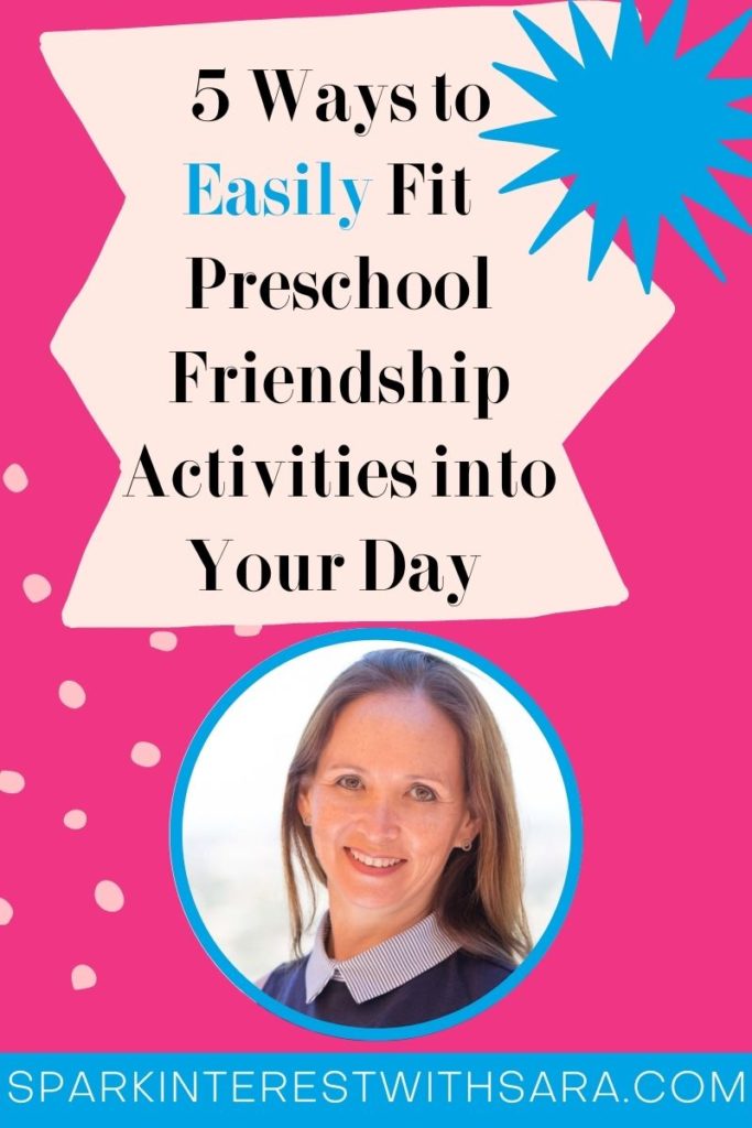 Teacher stating the title of the blog post which is 5 ways to easily fit preschool friendship activities into your day