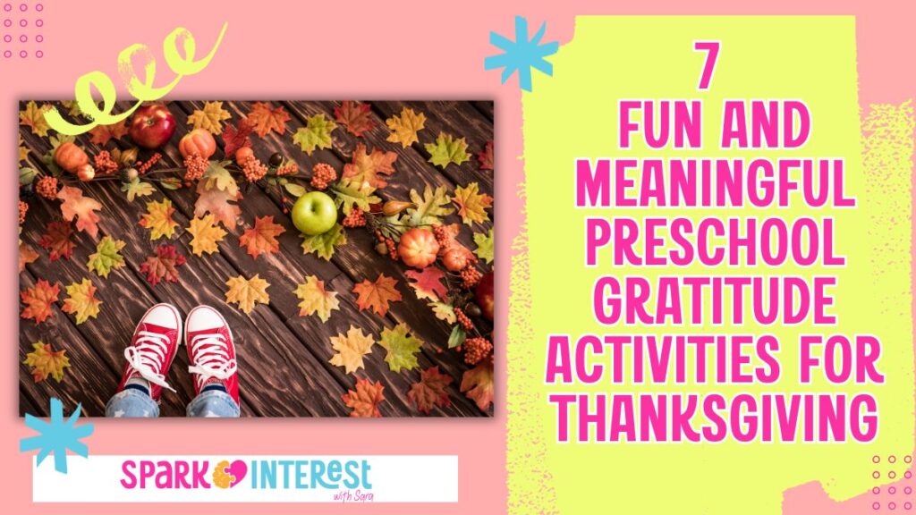 7 Fun and Meaningful Preschool Gratitude Activities for Thanksgiving blog title image